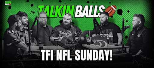 Talkin Balls TFI Sunday!