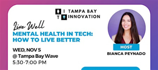 Live Well: Mental Health in Tech "How to Live Better"