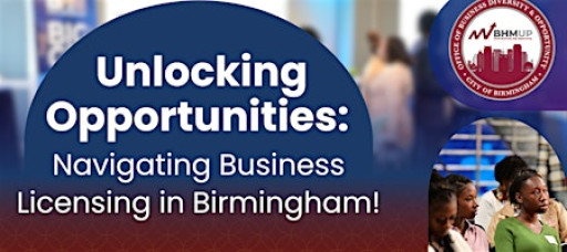 Unlocking Opportunities: Navigating Business Licensing in Birmingham!