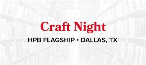 Craft Night at Half Price Books Dallas Flagship