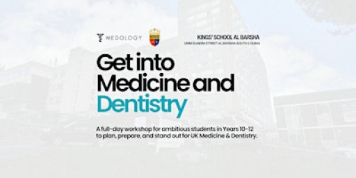 Get into Medicine & Dentistry: The Ultimate UK Application Workshop (Dubai)
