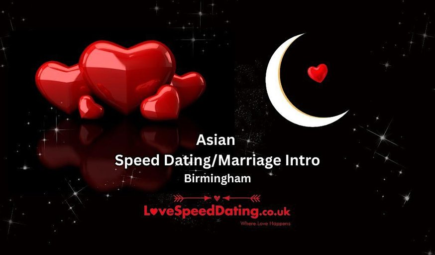 Asian Speed Dating /Marriage Intro Singles Birmingham
