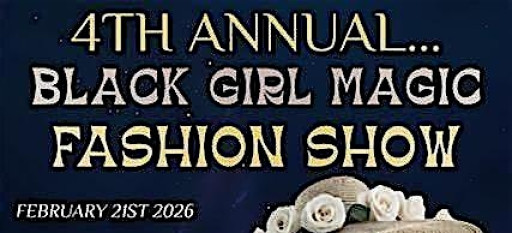 4th Annual Black Girl Magic Fashion Show