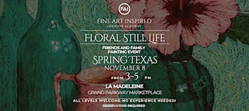 Still Life & Florals – Painting Party at La Madeleine Spring Texas