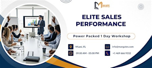 Elite Sales Performance – Power Packed 1 Day Workshop in Miami, FL