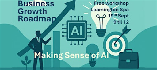 Supercharge Your Business Growth & Making Sense of AI