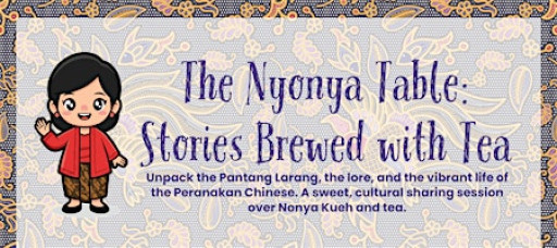 The Nyonya Table: Stories Brewed with Tea