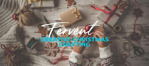 Fervent: Creative Christmas Crafting Decorating