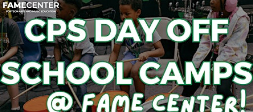 Day Off School Camps at FAME Center