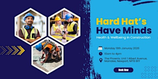 Hard Hats Have Minds: Health & Wellbeing in Construction