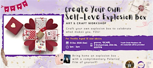 Build your own Self-Love Explosion Box! (15-25 Yr Olds) - GS20251213EB