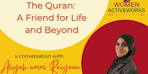 The Qur'an: A Friend for Life and Beyond