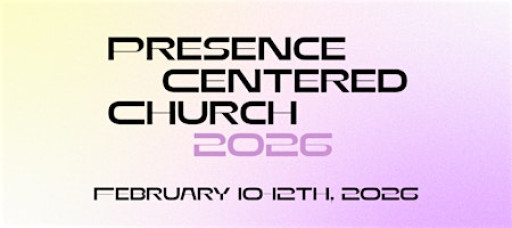 2026 Presence Centered Church Conference