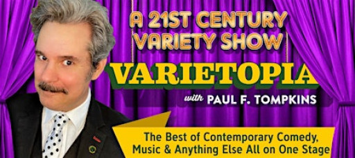 Varietopia with Paul F. Tompkins