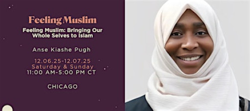 Feeling Muslim: Bringing Our Whole Selves to Islam