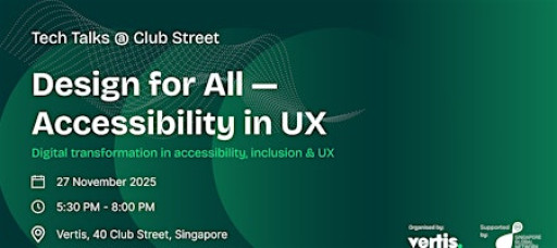 Tech Talks @ Club Street: Design for All — Accessibility in UX