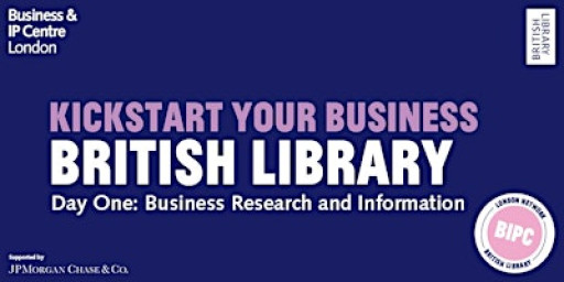 Day 1: Kickstart Your Business - Business Research & Information (HYBRID)