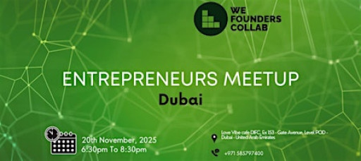 Entrepreneurs Meetup by We Founders Collab Dubai 2025