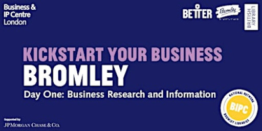 Day 1: Kickstart Your Business - Business Research & Information (HYBRID)