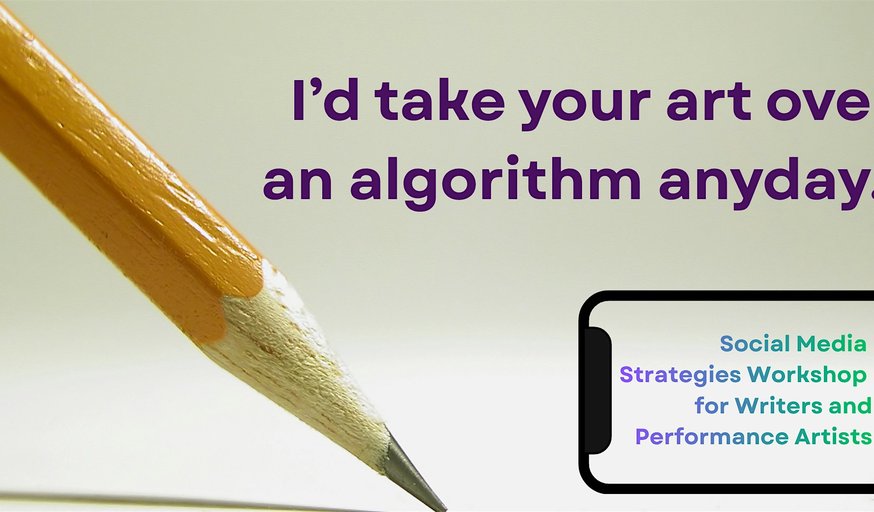 Social Media Strategy Workshop: Writers and Performance Artists