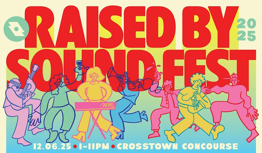 Raised By Sound Fest: Free Daytime Performances