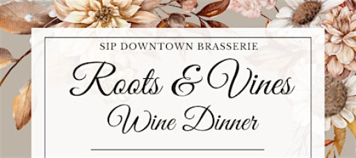 Roots & Vines Wine Dinner