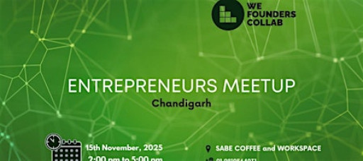 Entrepreneurs Meetup by We Founders Collab Chandigarh