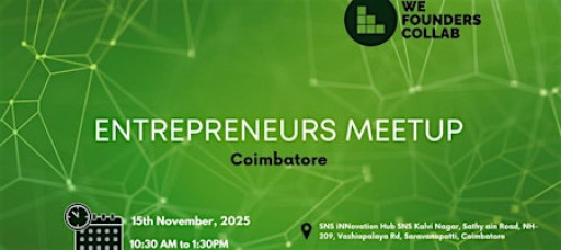 Entrepreneurs Meetup by We Founders Collab Coimbatore 2025