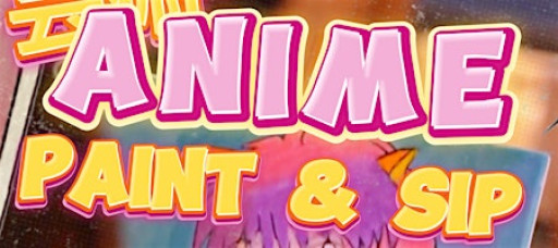 Anime Paint & Sip