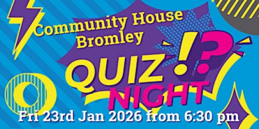 Community House Bromley 25th Anniversary Quiz Night