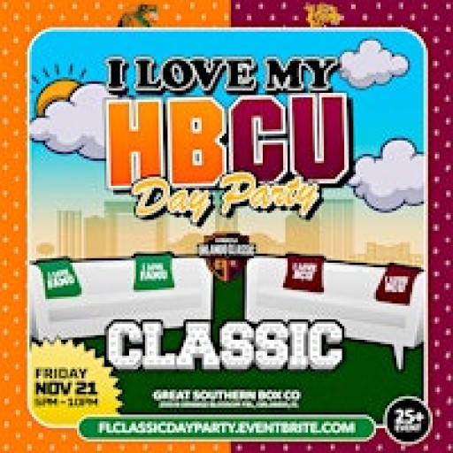 I LOVE MY HBCU DAY PARTY - THE BIGGEST DAY PARTY OF CLASSIC WEEKEND!