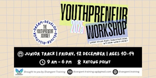 YOUTHPRENEUR WORKSHOP 2025 - JUNIOR TRACK (AGES 10-14)