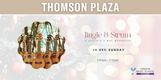 Jingle & Strum @ Yamaha Thomson Plaza
