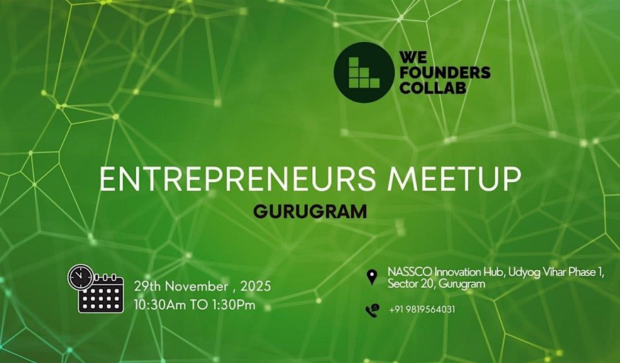Entrepreneurs Meetup by We Founders Collab Gurugram 2025