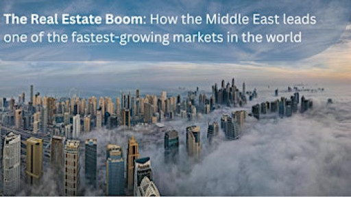 How the Middle East leads one of the fastest-growing real estate markets