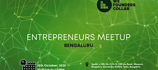 Entrepreneurs Meetup by We Founders Collab Bengaluru