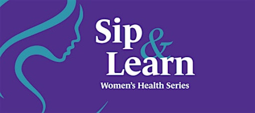 Sip & Learn: Women's Health Series - Hormones & Weight Management