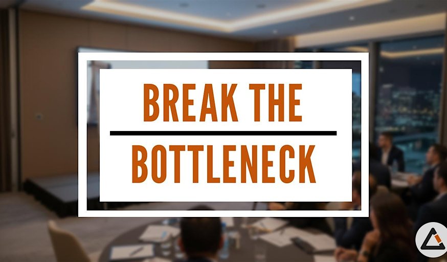 Break the Bottleneck | Fixing Growth For SME Leaders