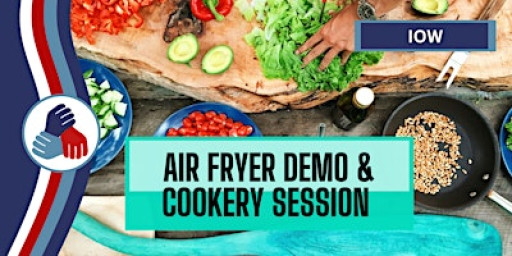 IOW: Air Fryer Cookery Demo & Workshop - NOVEMBER