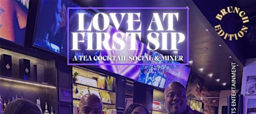 Love at First Sip: A Tea Cocktail Social & Mixer (Brunch Edition)