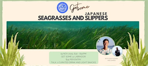 Seagrasses and Slippers
