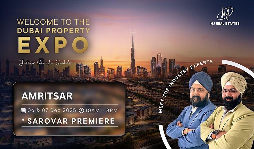 Attend the Dubai Property Event in Amritsar – Book a Free Ticket Now