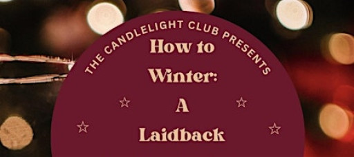 How to Winter: A Laidback Poetry Workshop with Free Mulled Wine ✨️