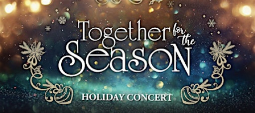 Together for the Season: Holiday Concert