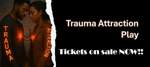 Trauma Attraction Play