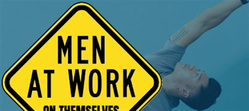 MEN AT WORK [On Themselves] - A Free Men's Health & Wellness Event