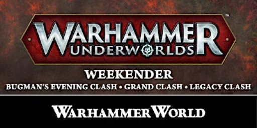 Warhammer Underworlds Weekender