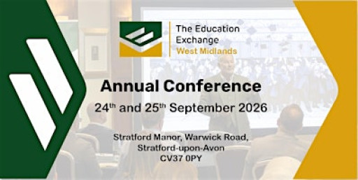 The Education Exchange West Midlands  Annual Conference