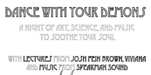 DANCE WITH YOUR DEMONS @ the muddy puddle