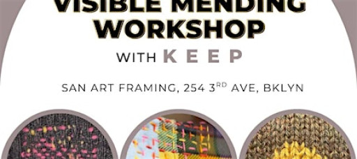 San Art Workshops: Visible Mending with @thebigkeep